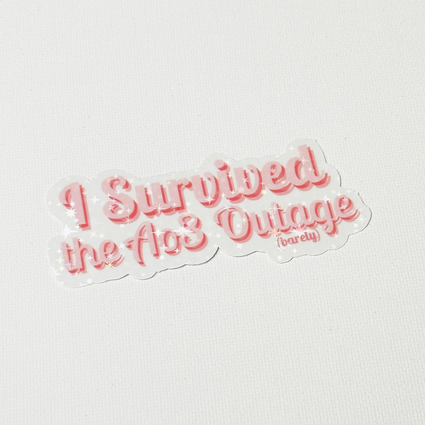 I Survived the Ao3 Outage - Holographic Sparkles - Die-Cut Sticker